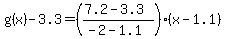 g%28x%29-3.3=%28%287.2-3.3%29%2F%28-2-1.1%29%29%28x-1.1%29