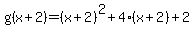 g%28x%2B2%29=%28x%2B2%29%5E2%2B4%28x%2B2%29%2B2
