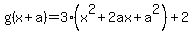 g%28x%2Ba%29+=+3%28x%5E2%2B2ax+%2Ba%5E2%29+%2B+2