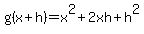g%28x%2Bh%29+=+x%5E2%2B2xh%2Bh%5E2