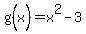 g%28x%5E%22%22%29=x%5E2-3