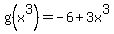 g%28x%5E3%29+=+-6%2B3x%5E3