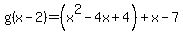 g%28x-2%29=%28x%5E2-4x%2B4%29%2Bx-7