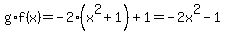 g%2Af%28x%29=-2%28x%5E2%2B1%29%2B1=-2x%5E2-1