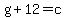 g%2B12=c