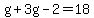 g%2B3g-2=18