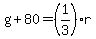 g%2B80=%281%2F3%29r