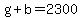 g%2Bb=2300