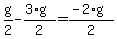 g%2F2+-+%283%2Ag%29%2F2+=+%28-2%2Ag%29%2F2