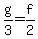 g%2F3+=+f%2F2