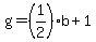 g=+%281%2F2%29b%2B1