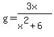 g=+%283x%29%2F%28x%5E2+%2B+6%29