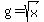 g=+sqrt%28x%29