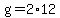 g=2%2A12