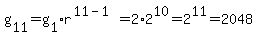g%5B11%5D+=+g%5B1%5D%2Ar%5E%2811-1%29+=+2%2A2%5E10+=+2%5E11+=+2048