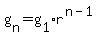 g%5Bn%5D+=+g%5B1%5D%2Ar%5E%28n-1%29