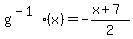 g%5E%28-1%29%28x%29+=+-%28x%2B7%29%2F2