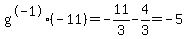 g%5E-1%28-11%29=-11%2F3-4%2F3=-5
