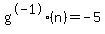 g%5E-1%28n%29=-5