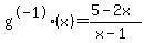 g%5E-1%28x%29=%285-2x%29%2F%28x-1%29