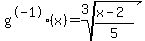 g%5E-1%28x%29=root%283%2C%28x-2%29%2F5%29