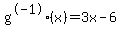 g%5E-1%28x%29+=+3x+-+6%29