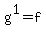 g%5E1=f