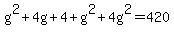 g%5E2+%2B+4g+%2B+4+%2B+g%5E2+%2B+4g%5E2+=+420