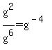 g%5E2+%2F+g%5E6+=+g%5E%28-4%29