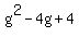 g%5E2-4g%2B4