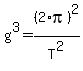 g%5E3+=+%282%2Api%29%5E2+%2F+T%5E2