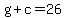 g+%2B+c+=+26