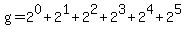 g+=+2%5E0+%2B+2%5E1+%2B+2%5E2+%2B+2%5E3+%2B+2%5E4+%2B+2%5E5