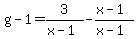 g-1=3%2F%28x-1%29-%28x-1%29%2F%28x-1%29