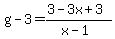 g-3=%283-3x%2B3%29%2F%28x-1%29