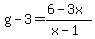 g-3=%286-3x%29%2F%28x-1%29