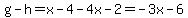 g-h=x-4-4x-2=-3x-6