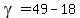 gamma=49-18