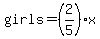 girls=%282%2F5%29x