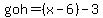 goh+=+%28x-6%29-3