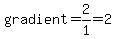 gradient=+2%2F1=2