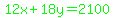 green%2812x%2B18y=2100%29