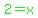 green%282=x%29