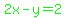 green%282x-y=2%29