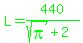 green%28L=440%2F%28sqrt%28pi%29%2B2%29%29