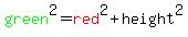 green%28green%29%5E2=red%28red%29%5E2%2Bheight%5E2