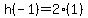 h%28-1%29=2%281%29