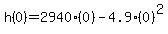 h%280%29=2940%280%29-4.9%280%29%5E2