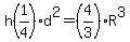 h%281%2F4%29d%5E2=%284%2F3%29R%5E3