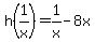 h%281%2Fx%29=1%2Fx-8x